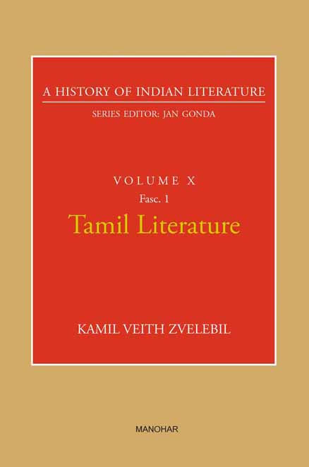 A HISTORY OF INDIAN LITERARURE VOLUME X: TAMIL LITERARURE