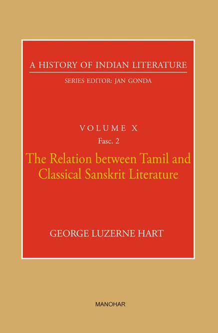 A HISTORY OF INDIAN LITERATURE VOLUME X FASC.2: THE RELATION BETWEEN TAMIL AND CLASSICAL SANSKRIT LITERATURE