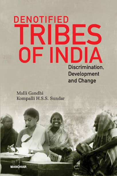 Denofied Tribes of India: Discrimination Development and Change