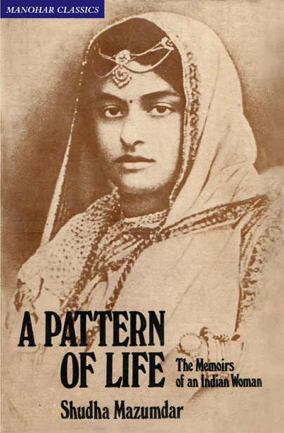 A Pattern of Life: The Memoirs of an Indian Woman