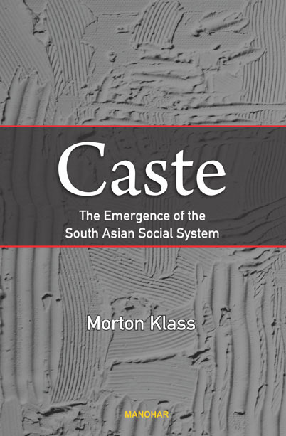 Caste: The Emergence of the South Asian Social System