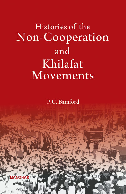 Histories of the Non-Cooperation and Khilafat Movements