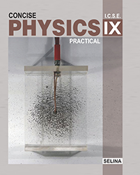 CONCISE PHYSICS PRACTICAL (CLASS IX)
