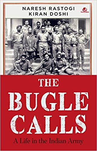 The Bugle Calls: A Life in the Indian Army 
