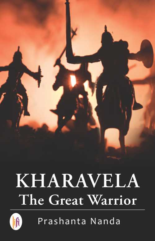 Kharavela : The Great Warrior