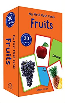 My First Flash Cards Fruits : 30 Early Learning Flash Cards For Kids