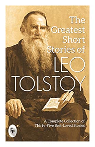 The Greatest Short Stories Of Leo Tolstoy : Collectable Edition