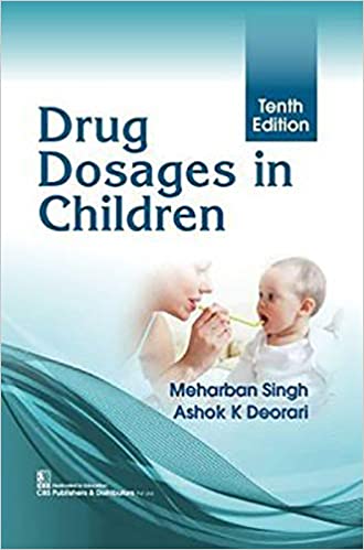 DRUG DOSAGES IN CHILDREN 10ED