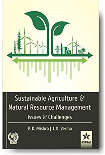 Sustainable Agriculture and Natural Resource Management: Issues and Challenges
