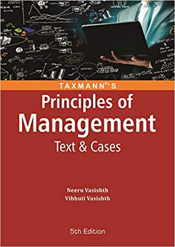 PRINCIPLES OF MANAGEMENT TEXT AND CASES