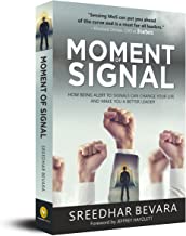 Moment of Signal: How Being Alert To Signals Can Change Your Life And Make You A Better Leader