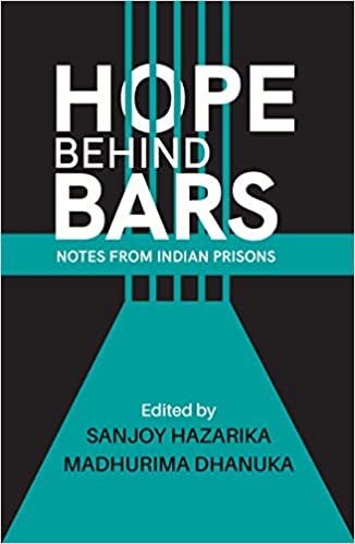 HOPE BEHIND BARS: NOTES FROM INDIAN PRISONS