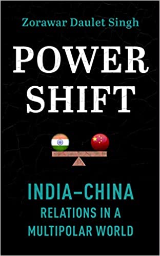 POWERSHIFT: INDIA–CHINA RELATIONS IN A MULTIPOLAR WORLD 
