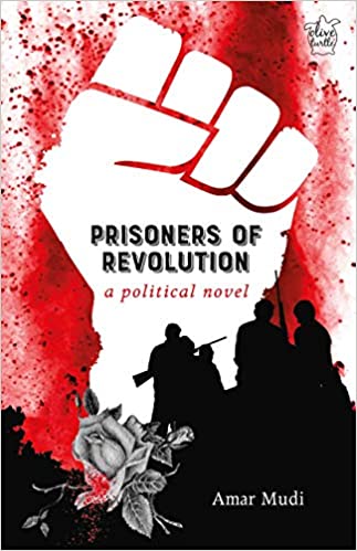 PRISONERS OF REVOLUTION: A POLITICAL NOVEL (P.B)