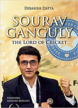 Sourav Ganguly: The Lord of Cricket (F.B)