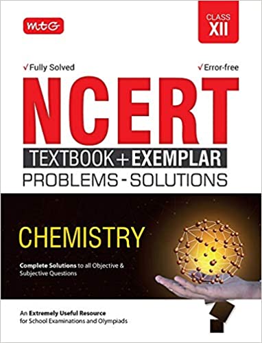 NCERT Textbook  + Exemplar Problem Solutions Chemistry Class 12