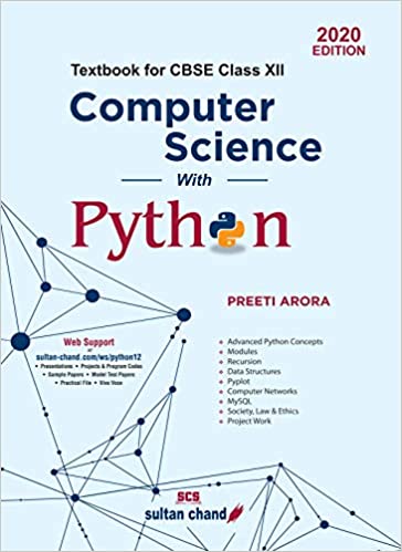 COMPUTER SCIENCE WITH PYTHON:TEXTBOOK FOR CBSE CLASS 12 (AS PER 2020-21 SYLLABUS)