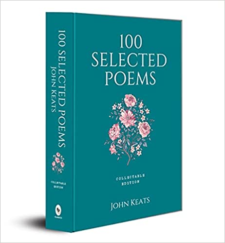 100 Selected Poems, John Keats: Collectable Hardbound Edition