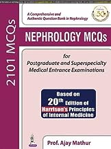 NEPHROLOGY MCQS FOR POSTGRADUATE AND SUPERSPECIALTY MEDICAL ENTRANCE EXAMINATIONS_x000D_
