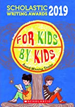 FOR KIDS BY KIDS: SCHOLASTIC WRITING AWARDS (2019)