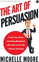THE ART OF PERSUASION