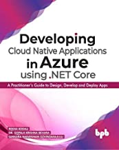 Developing Cloud Native Applications in Azure with .NET Core