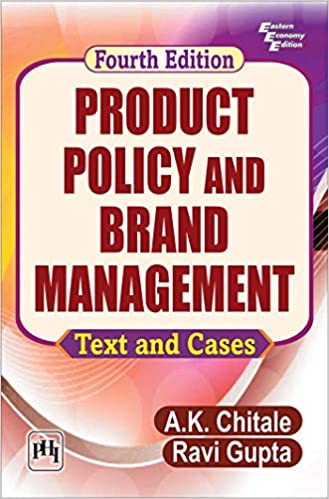 PRODUCT POLICY AND BRAND MANAGEMENT: TEXT AND CASES, 4TH ED. 