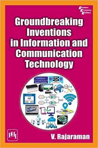 GROUNDBREAKING INVENTIONS IN INFORMATION COMMUNICATION TECHNOLOGY