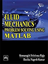 Fluid Mechanics: Problem Solving Using MATLAB
