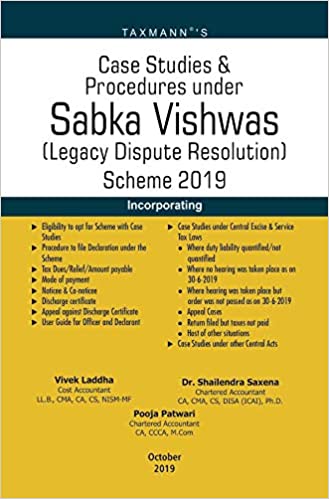 CASE STUDIES & PROCEDURES UNDER SABKA VISHWAS (LEGACY DISPUTE RESOLUTION) SCHEME 2019