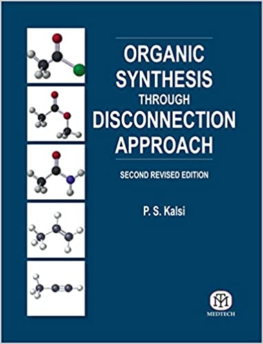 ORGANIC SYNTHESIS THROUGH DISCONNECTION APPROACH, 2ND REVISED EDN. {HB}