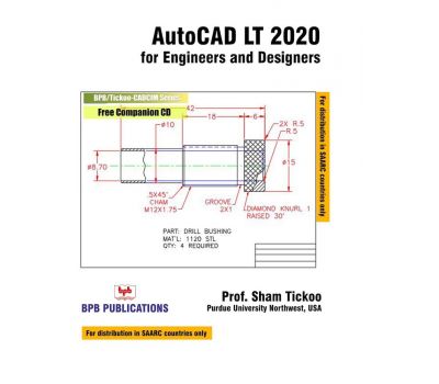 AUTOCAD LT 2020 FOR ENGINEERS AND DESIGNERS 