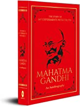 THE STORY OF MY EXPERIMENTS WITH TRUTH MAHATMA GANDHI (DELUXE HARDBOUND EDITION) : AN AUTOBIOGRAPHY