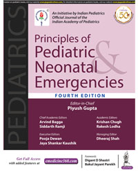 PRINCIPLES OF PEDIATRIC & NEONATAL EMERGENCIES (AN INITIATIVE BY INDIAN PEDIATRICS, OFFICIAL JOURNAL