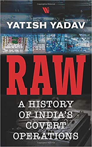 RAW: A History of India's Covert Operations