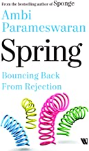 SPRING: BOUNCING BACK FROM REJECTION