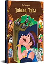 The Illustrated Jataka Tales: Classic Tales From India