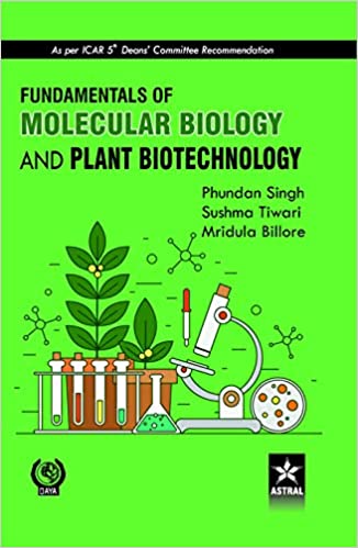 FUNDAMENTALS OF MOLECULAR BIOLOGY AND PLANT BIOTECHNOLOGY