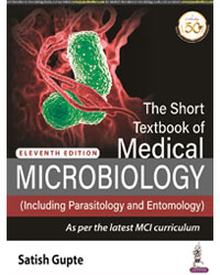 THE SHORT TEXTBOOK OF MEDICAL MICROBIOLOGY (INCLUDING PARASITOLOGY AND ENTOMOLOGY)_X000D_
