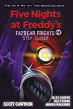 FIVE NIGHTS AT FREDDYâ'S: FAZBEAR FRIGHTS #4: STEP CLOSER