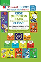 Oswaal CBSE Question Bank Class 11 Informatics Practice Book Chapterwise & Topicwise Includes Objective Types & MCQ's (For 2021 Exam)