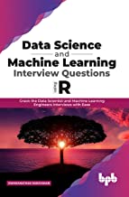 DATA SCIENCE AND MACHINE LEARNING INTERVIEW QUESTIONS USING R