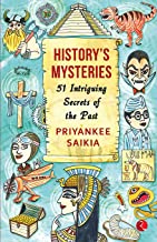 HISTORYâ'S MYSTERIES: 51 Intriguing Secrets of the Pas