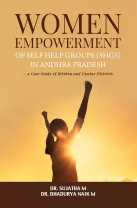 Women Empowerment of Self Help Groups (Shgs) in Andhra Pradesh – a Case Study of Krishna and Guntur Districts
