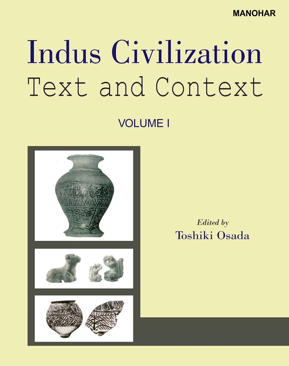 Indus Civilization: Text and Context: Volume 1