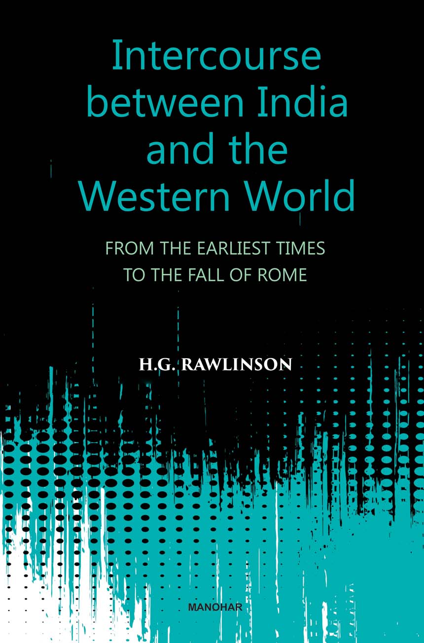 Intercourse Between India and the Western World: From the Earliest Times to the fall of Rome