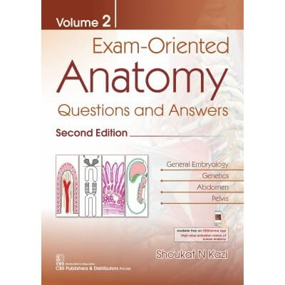 Exam Oriented Anatomy Questions And Answers, Volume 2