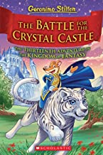 Geronimo Stilton And The Kingdom Of Fantasy #13:The Battle For Crystal Castle