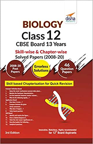 Biology Class 12 CBSE Board 13 Years Skill-wise & Chapter-wise Solved Papers (2008 - 20) 3rd Edition