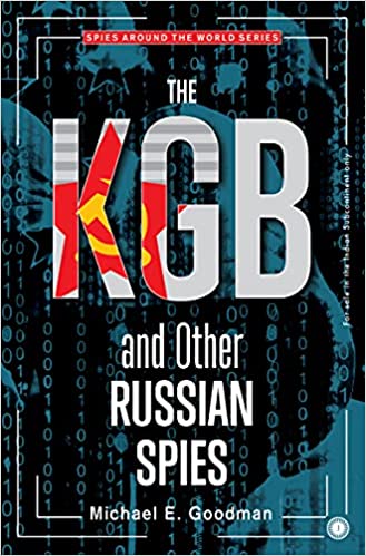 The KGB and Other Russian Spies 